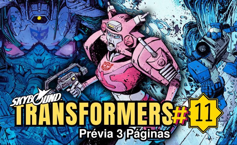 Transformers #11: Confira a prévia das 3 primeiras páginas!