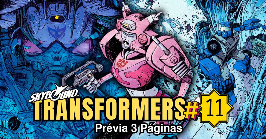 Transformers #11: Confira a prévia das 3 primeiras páginas!