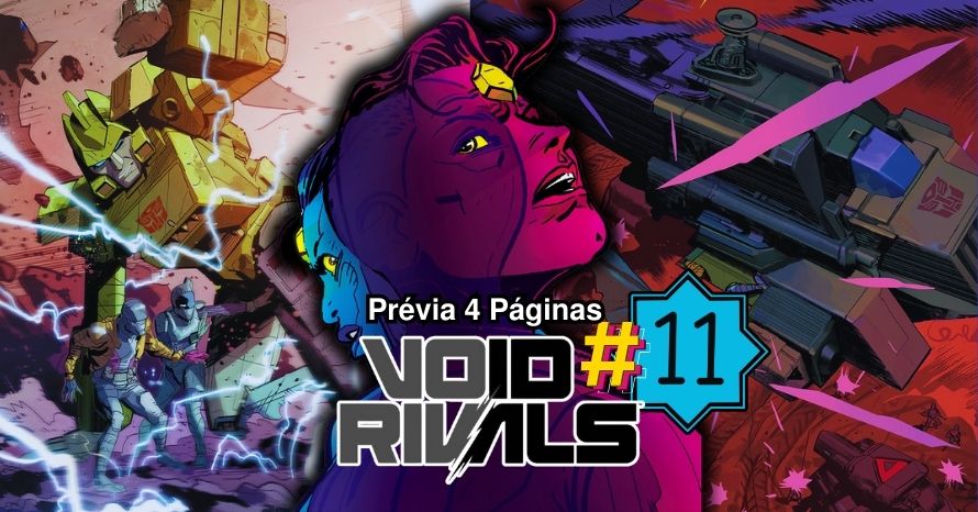 Void Rivals #11: Confira a prévia das 4 primeiras páginas!