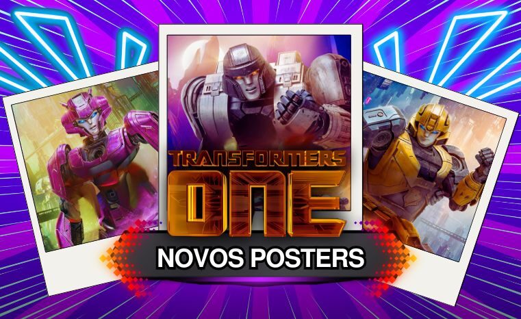 Transformers One: Novos Posters Divulgados!