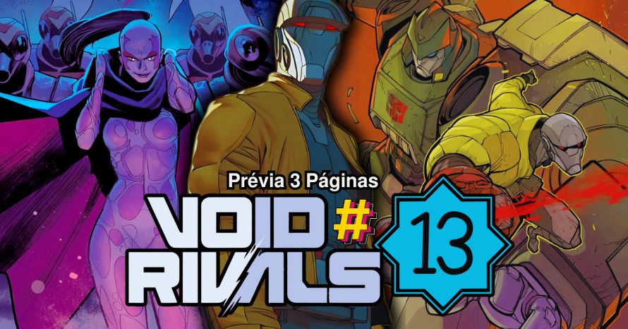 Void Rivals #13: Confira a prévia das 3 primeiras páginas!