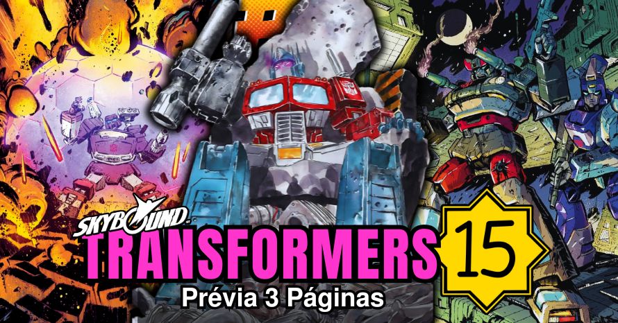 Transformers #15: Confira a prévia das 3 primeiras páginas!