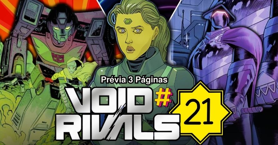 Void Rivals #21: Confira a prévia das 3 primeiras páginas!
