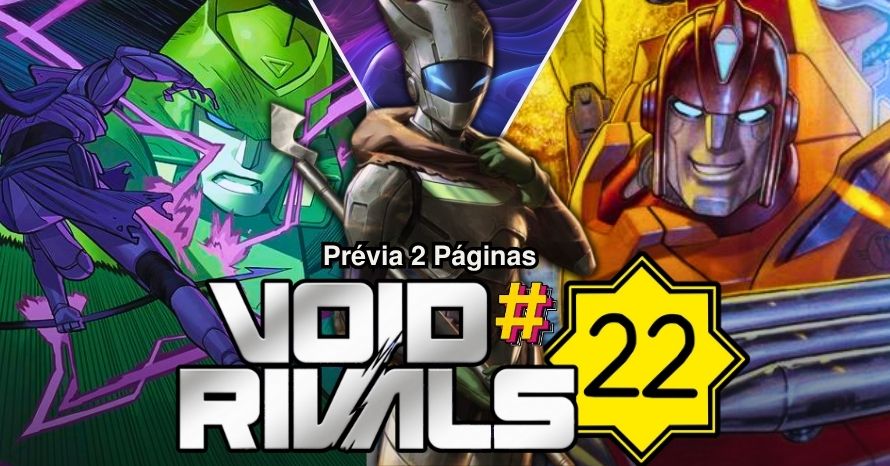 Void Rivals #22: Confira a prévia das 2 primeiras páginas!