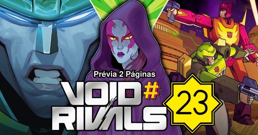 Void Rivals #23: Confira a prévia das 2 primeiras páginas!