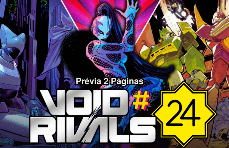 Void Rivals #24: Confira a prévia das 2 primeiras páginas!