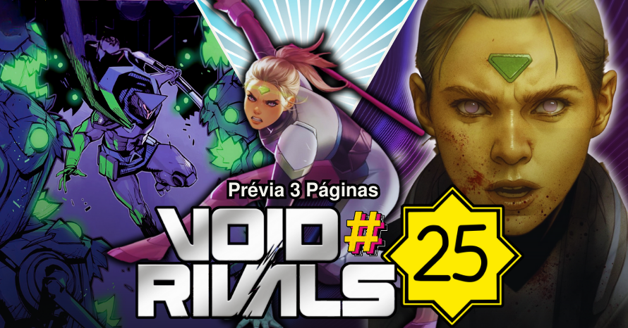 Void Rivals #25: Confira a prévia das 3 primeiras páginas!
