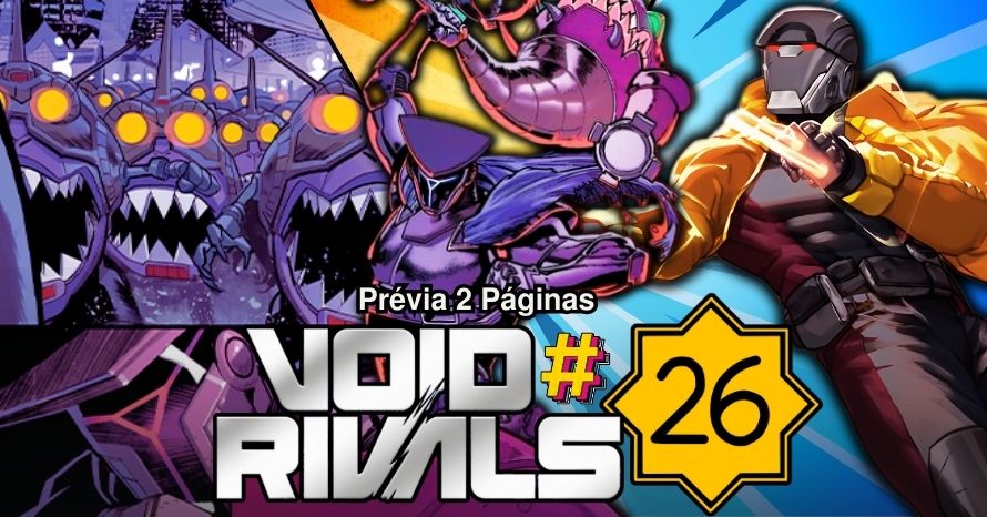 Void Rivals #26: Confira a prévia das 2 primeiras páginas!